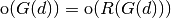 \operatorname{o}(G(d)) = \operatorname{o}(R(G(d)))